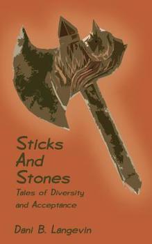 Paperback Sticks and Stones: Tales of Diversity and Acceptance Book
