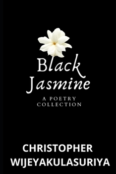 Paperback Black Jasmine: A Poetry Collection Book