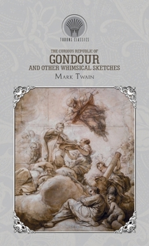 Hardcover The Curious Republic of Gondour and Other Whimsical Sketches Book