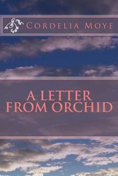 Paperback A Letter From Orchid: A Letter From Orchid Book