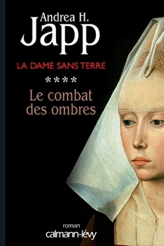 Paperback La Dame sans terre, t4: Le combat des ombres [French] Book