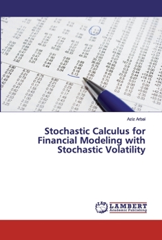 Paperback Stochastic Calculus for Financial Modeling with Stochastic Volatility Book