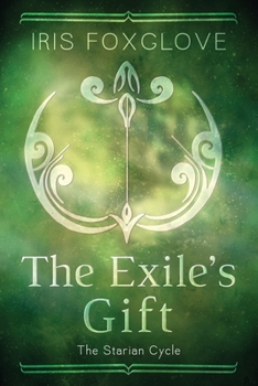 Paperback The Exile's Gift: Starian Cycle #4 Book