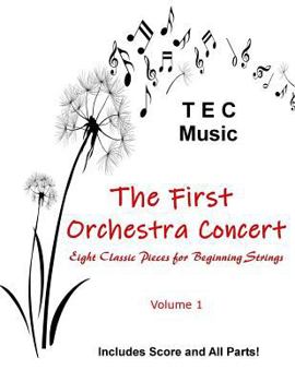 Paperback The First Orchestra Concert: Eight Classic Pieces for Beginning Strings Book