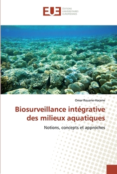 Paperback Biosurveillance intégrative des milieux aquatiques [French] Book
