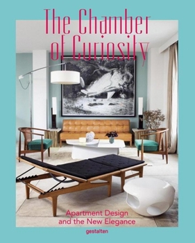 Hardcover The Chamber of Curiosity: Apartment Design and the New Elegance Book