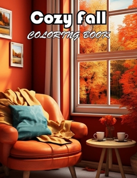 Paperback Cozy Fall Coloring Book: 100+ Exciting And Easy Coloring Pages Book