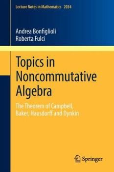 Paperback Topics in Noncommutative Algebra: The Theorem of Campbell, Baker, Hausdorff and Dynkin Book