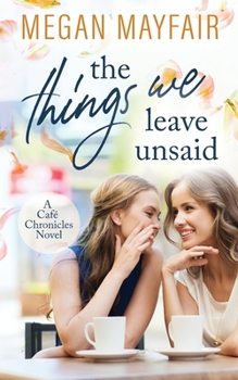 Paperback The Things We Leave Unsaid Book