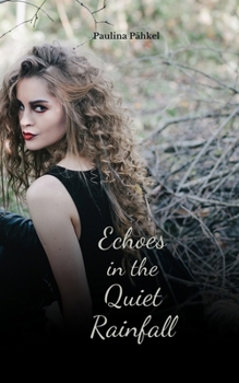 Echoes in the Quiet Rainfall