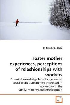 Foster mother experiences, perceptions of relashionships with workers