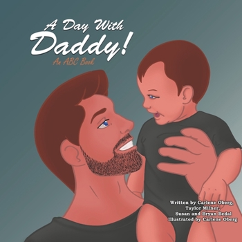 Paperback A Day With Daddy: An ABC Book