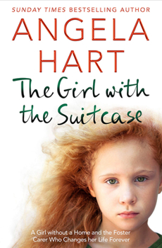 Paperback The Girl with the Suitcase: A Girl Without a Home and the Foster Carer Who Changes her Life Forever Book