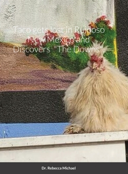 Hardcover Taco gets lost in Ruidoso New Mexico and Discovers "The Downs". Book