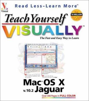 Paperback Teach Yourself Visually Mac OS X: V. 10.2 Jaguar (Visual Read Less, Learn More) Book