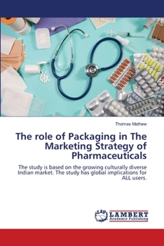 Paperback The role of Packaging in The Marketing Strategy of Pharmaceuticals Book