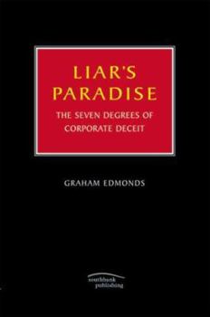 Hardcover Liar's Paradise: The Seven Degrees of Corporate Deceit Book