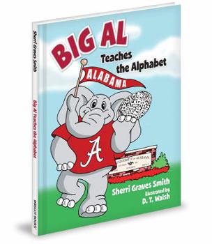 Big Al Teaches the Alphabet - Book #2 of the Teaches the Alphabet