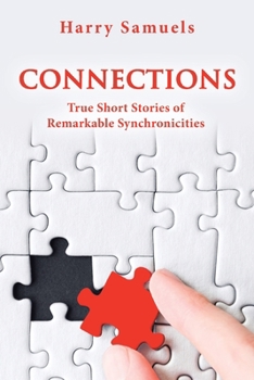 Paperback Connections: True Short Stories of Remarkable Synchronicities Book