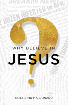 Paperback Why Believe in Jesus?: A Life Worth Investigating Book
