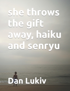 Paperback she throws the gift away, haiku and senryu Book