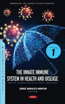 Hardcover The Innate Immune System in Health and Disease:: From the Lab Bench Work to Its Clinical Implications. Book