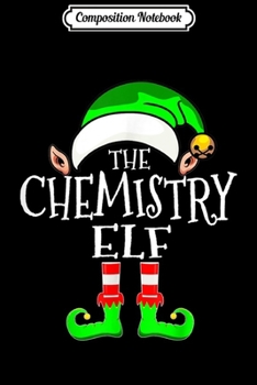 Composition Notebook: Chemistry Elf Family Matching Group Christmas  Journal/Notebook Blank Lined Ruled 6x9 100 Pages