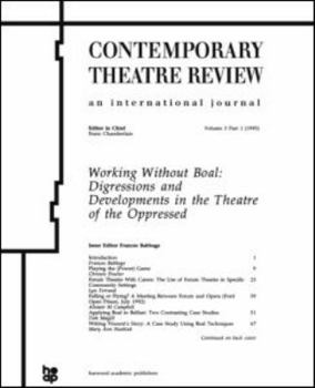 Working Without Boal: Digressions and Development in the Theatre of the Oppressed (Contemporary Theatre Review)