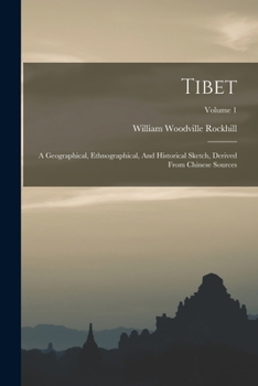 Paperback Tibet: A Geographical, Ethnographical, And Historical Sketch, Derived From Chinese Sources; Volume 1 Book