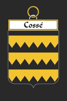 Paperback Cosse&#769;: Cosse&#769; Coat of Arms and Family Crest Notebook Journal (6 x 9 - 100 pages) Book