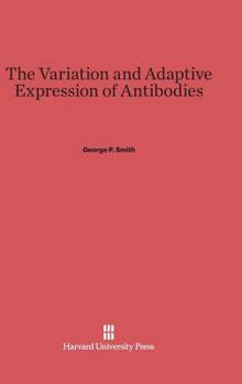 Hardcover The Variation and Adaptive Expression of Antibodies Book