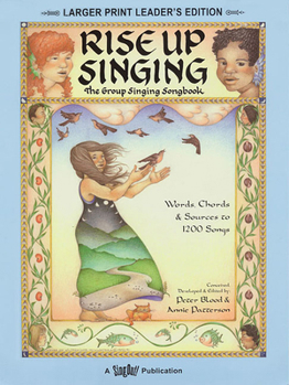 Spiral-bound Rise Up Singing: The Group Singing Songbook [Large Print] Book