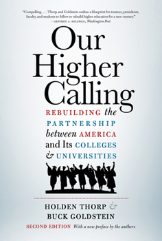 Paperback Our Higher Calling, Second Edition: Rebuilding the Partnership Between America and Its Colleges and Universities Book