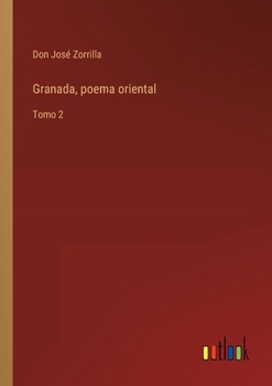 Paperback Granada, poema oriental: Tomo 2 [Spanish] Book