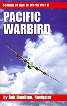Paperback Pacific Warbird: Coming of Age in World War II Book