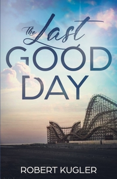 The Last Good Day - Book #1 of the Avery & Angela