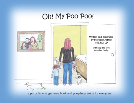 Paperback Oh! My Poo Poo!: a potty time sing-a-long book and poop help guide for everyone Book