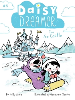 The Ice Castle - Book #5 of the Daisy Dreamer