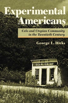 Hardcover Experimental Americans: Celo and Utopian Community in the Twentieth Century Book