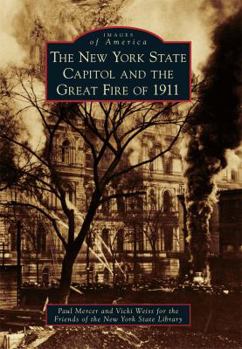 Paperback The New York State Capitol and the Great Fire of 1911 Book