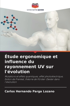 Paperback Étude ergonomique et influence du rayonnement UV sur l'évolution [French] Book