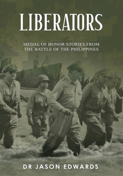 Paperback Liberators: Medal of Honor Stories from the Battle of Luzon Book