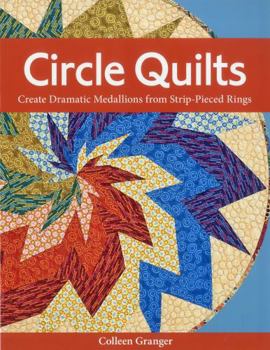 Paperback Circle Quilts-Print-on-Demand-Edition: Create Dramatic Medallions from Strip-Pieced Rings Book