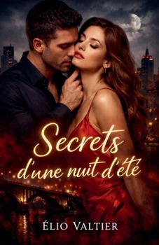 secrets d'une nuit d'été (French Edition)
