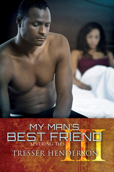 My Man's Best Friend III: Severing Ties - Book  of the My Man's Best Friend