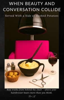 Paperback When Beauty and Conversation Collide: Served With a Side of Mashed Potatoes Book