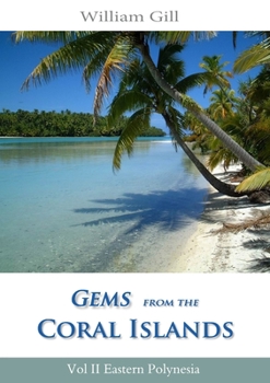 Paperback Gems from the Coral Islands: Vol 2, Eastern Polynesia Book