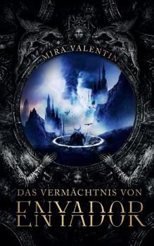 Das Vermächtnis von Enyador - Book #4 of the Enyador-Saga