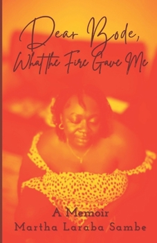 Paperback Dear Bode: What the Fire Gave Me Book