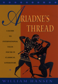 Hardcover Ariadne's Thread: A Guide to International Tales Found in Classical Literature Book
